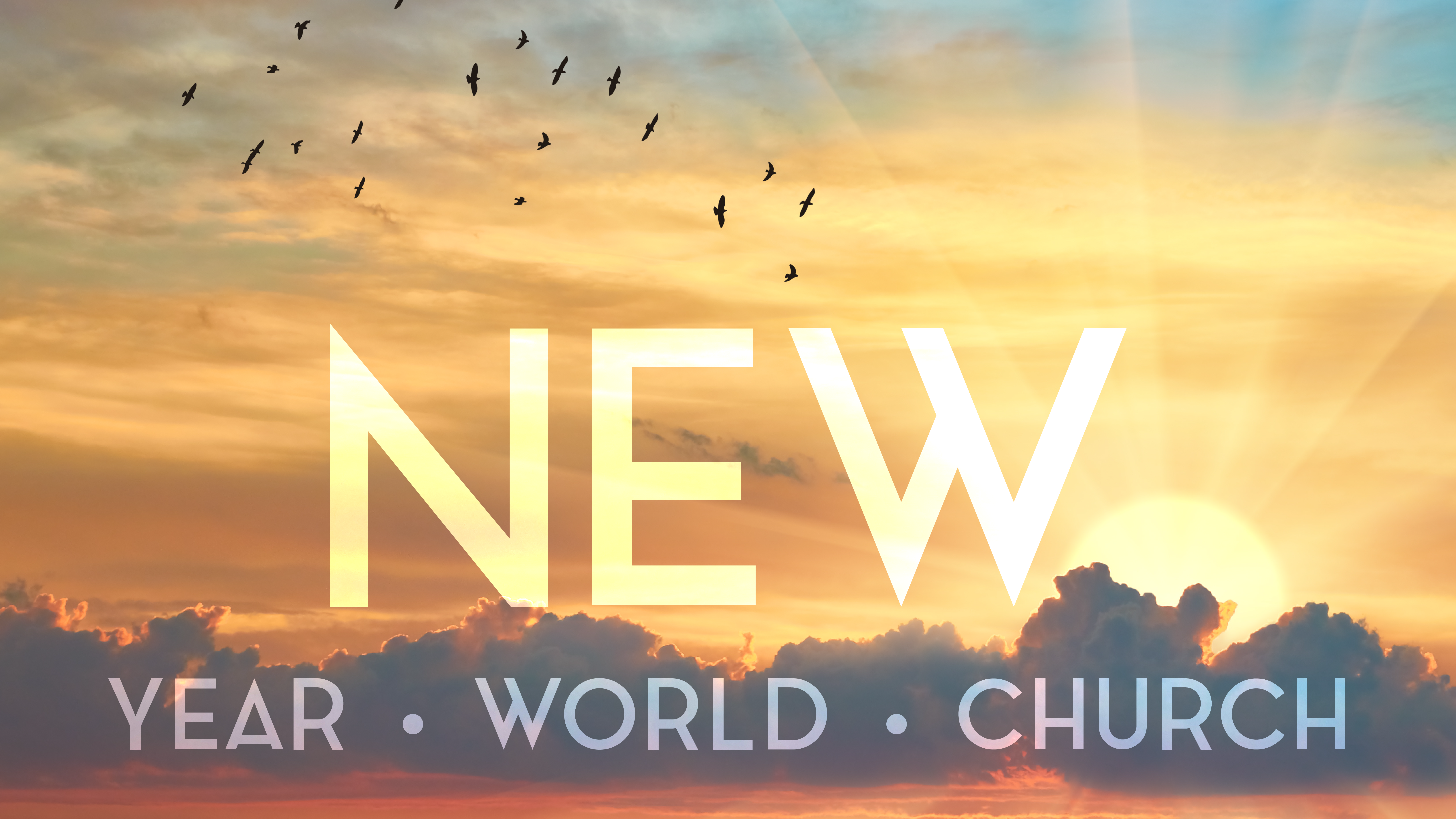 New Year, New World, New Church