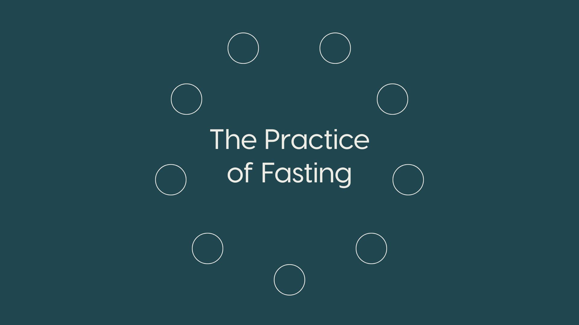 The Practice of Fasting