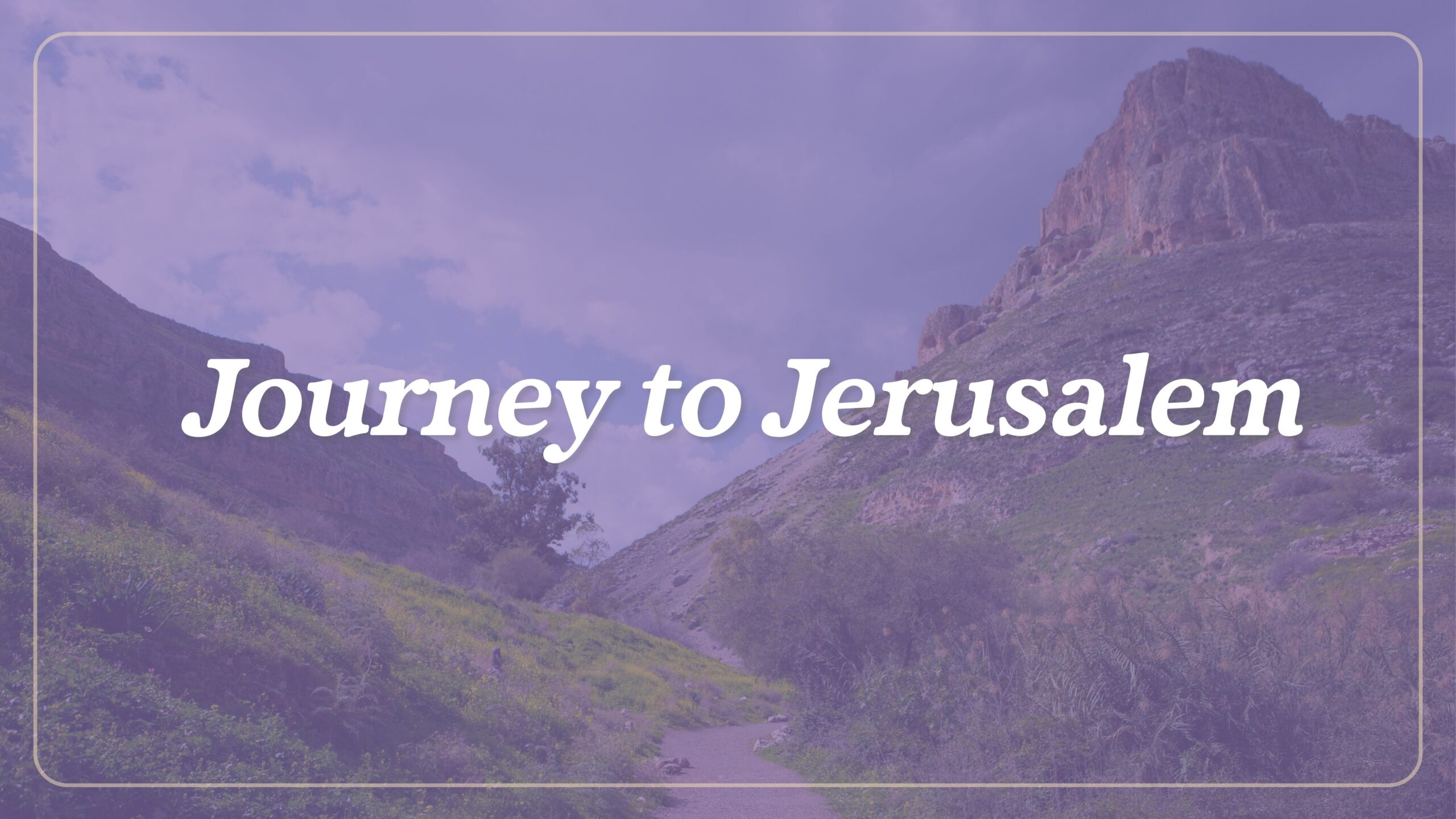 Journey to Jerusalem